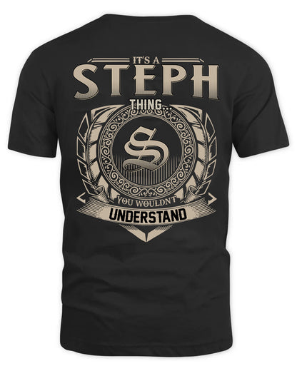 STEPH HH88-K2–Personalized Name Quote Apparel “It’s a/an NAME Thing You Wouldn’t Understand”