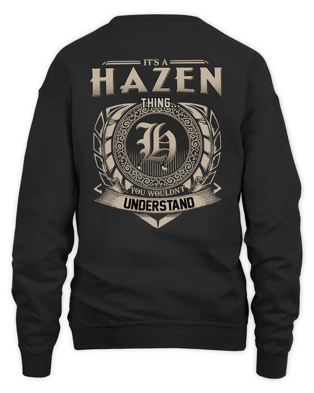 HAZEN HH88-K2–Personalized Name Quote Apparel “It’s a/an NAME Thing You Wouldn’t Understand”