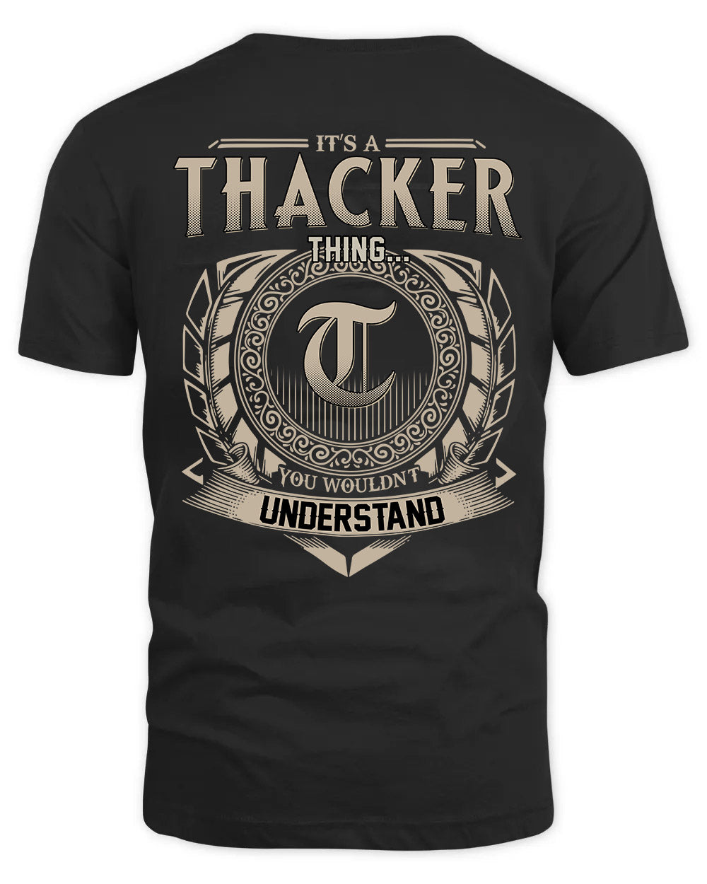 THACKER HH88-K2–Personalized Name Quote Apparel “It’s a/an NAME Thing You Wouldn’t Understand”
