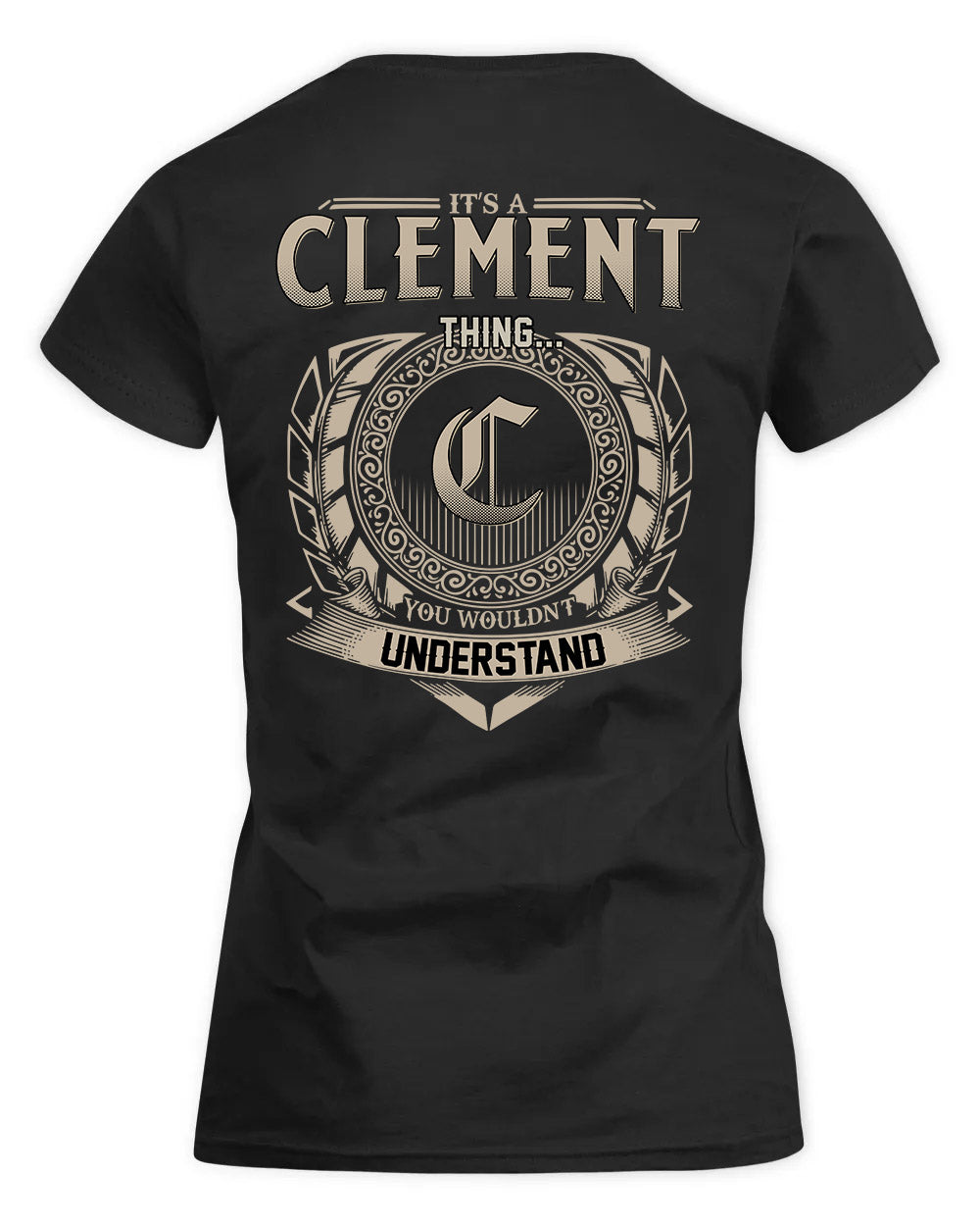 CLEMENT HH88-K2–Personalized Name Quote Apparel “It’s a/an NAME Thing You Wouldn’t Understand”