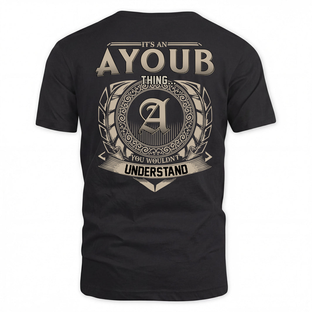 AYOUB HH88-K2–Personalized Name Quote Apparel “It’s a/an NAME Thing You Wouldn’t Understand”