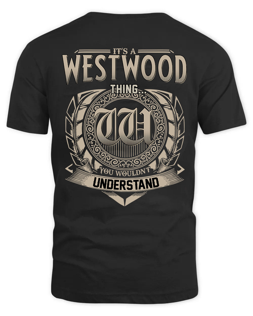 WESTWOOD HH88-K2–Personalized Name Quote Apparel “It’s a/an NAME Thing You Wouldn’t Understand”