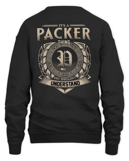 PACKER HH88-K2–Personalized Name Quote Apparel “It’s a/an NAME Thing You Wouldn’t Understand”
