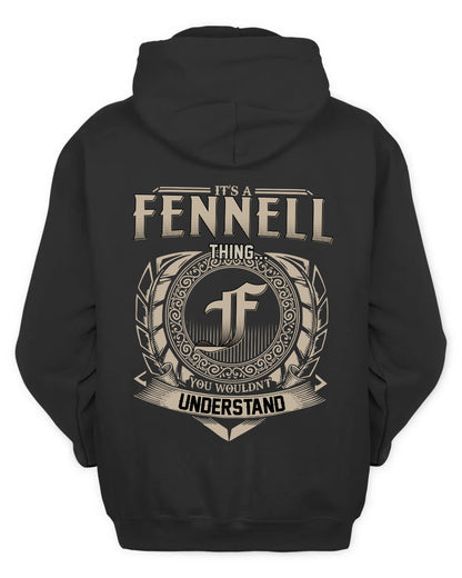 FENNELL HH88-K2–Personalized Name Quote Apparel “It’s a/an NAME Thing You Wouldn’t Understand”
