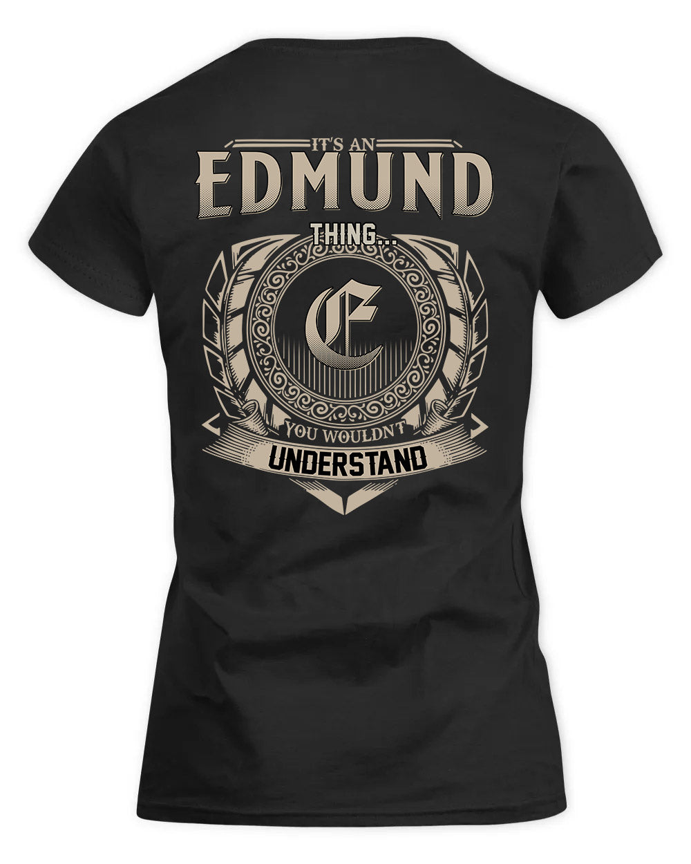 EDMUND HH88-K2–Personalized Name Quote Apparel “It’s a/an NAME Thing You Wouldn’t Understand”