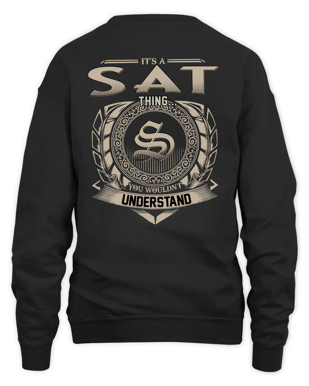 SAT HH88-K2–Personalized Name Quote Apparel “It’s a/an NAME Thing You Wouldn’t Understand”