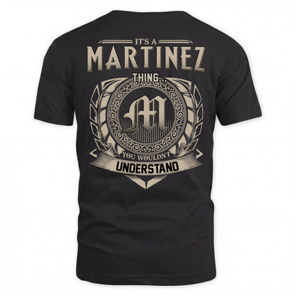 MARTINEZ HH88-K2–Personalized Name Quote Apparel “It’s an NAME Thing You Wouldn’t Understand”