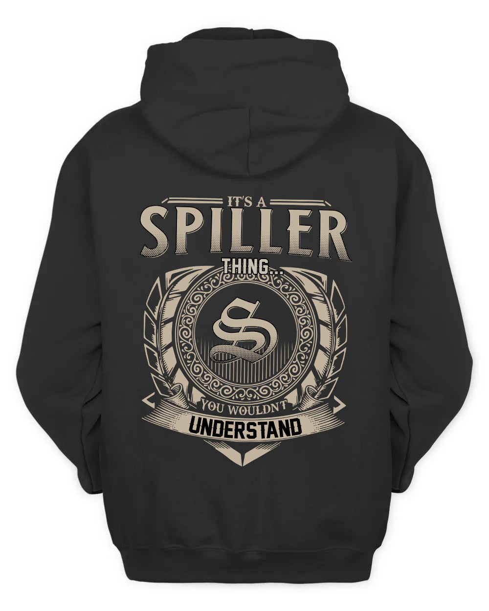 SPILLER HH88-K2–Personalized Name Quote Apparel “It’s a/an NAME Thing You Wouldn’t Understand”