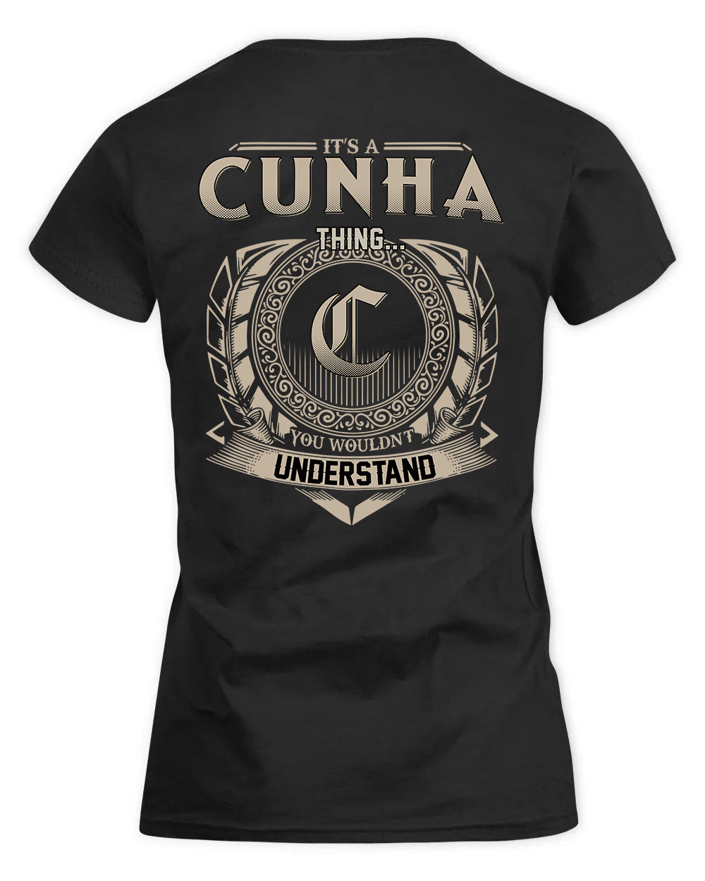 CUNHA HH88-K2–Personalized Name Quote Apparel “It’s a/an NAME Thing You Wouldn’t Understand”