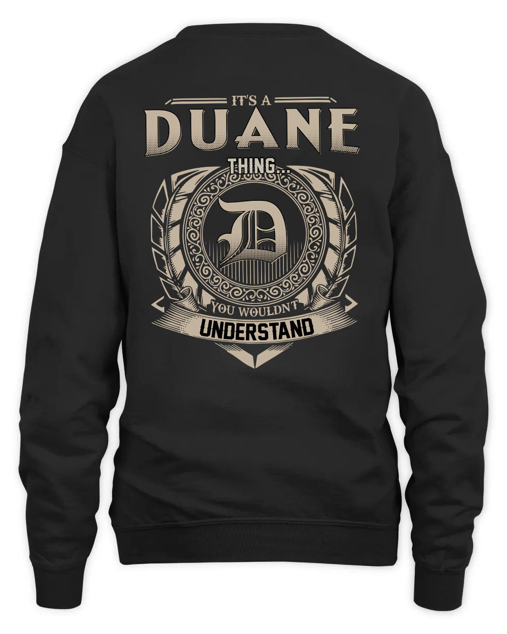 DUANE HH88-K2–Personalized Name Quote Apparel “It’s a/an NAME Thing You Wouldn’t Understand”