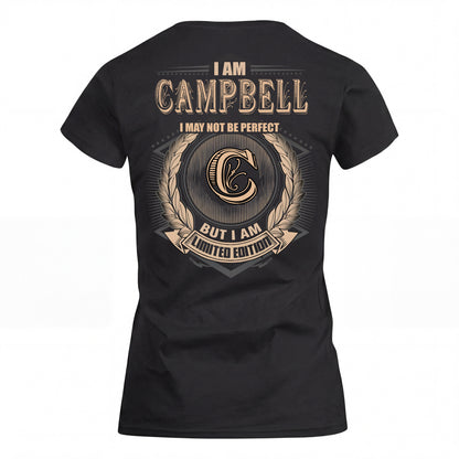 CAMPBELL 2K-101–Personalized Name Quote Apparel “I Am NAME May Not Be Perfect But I Am Limited Edition”