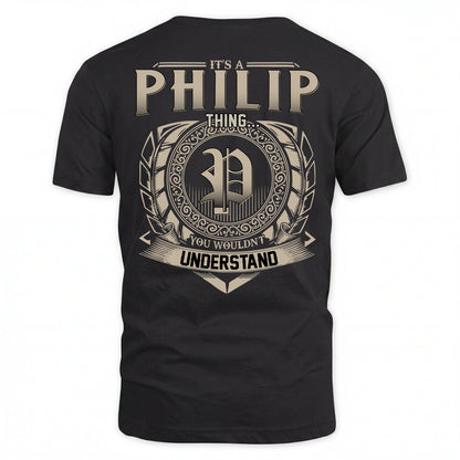 PHILIP HH88-K2–Personalized Name Quote Apparel “It’s an NAME Thing You Wouldn’t Understand”