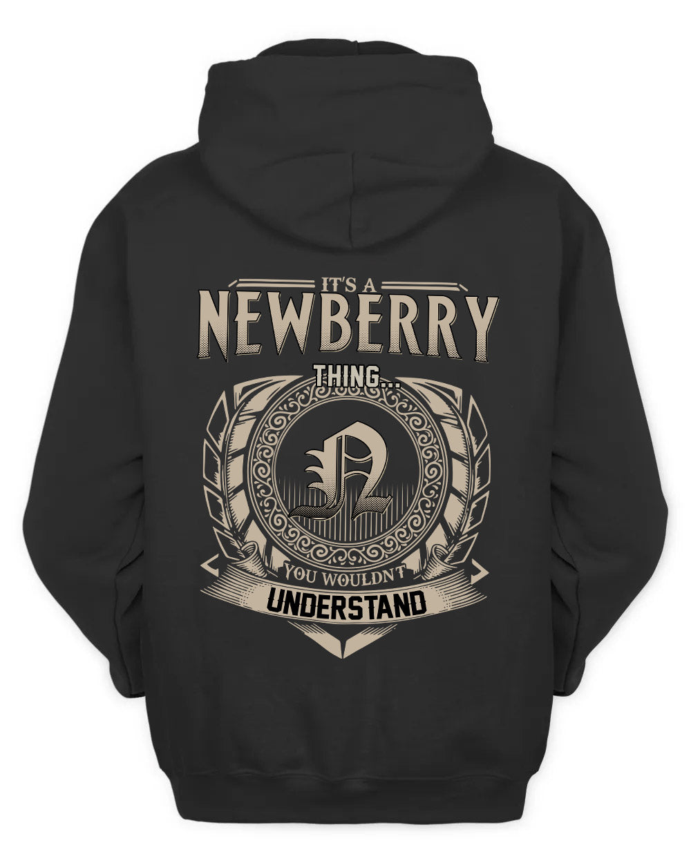 NEWBERRY HH88-K2–Personalized Name Quote Apparel “It’s a/an NAME Thing You Wouldn’t Understand”