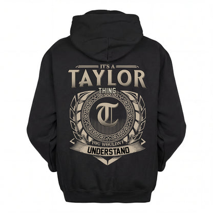 TAYLOR HH88-K2–Personalized Name Quote Apparel “It’s an NAME Thing You Wouldn’t Understand”