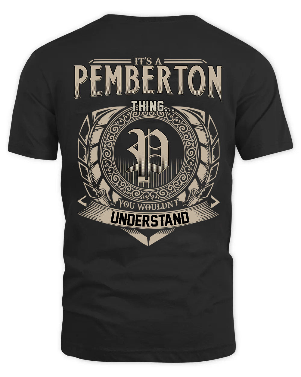 PEMBERTON HH88-K2–Personalized Name Quote Apparel “It’s a/an NAME Thing You Wouldn’t Understand”