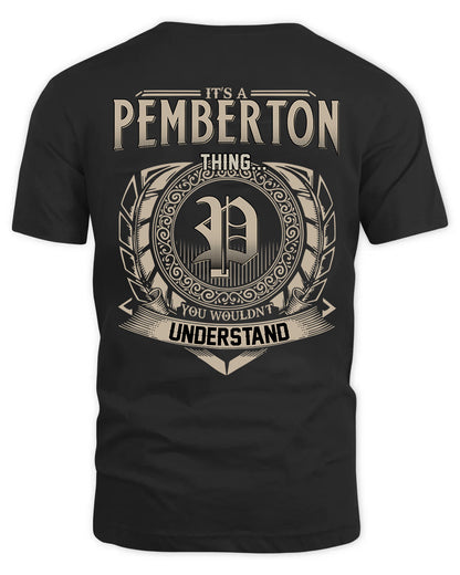 PEMBERTON HH88-K2–Personalized Name Quote Apparel “It’s a/an NAME Thing You Wouldn’t Understand”