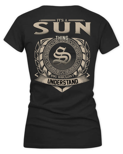 SUN HH88-K2–Personalized Name Quote Apparel “It’s a/an NAME Thing You Wouldn’t Understand”