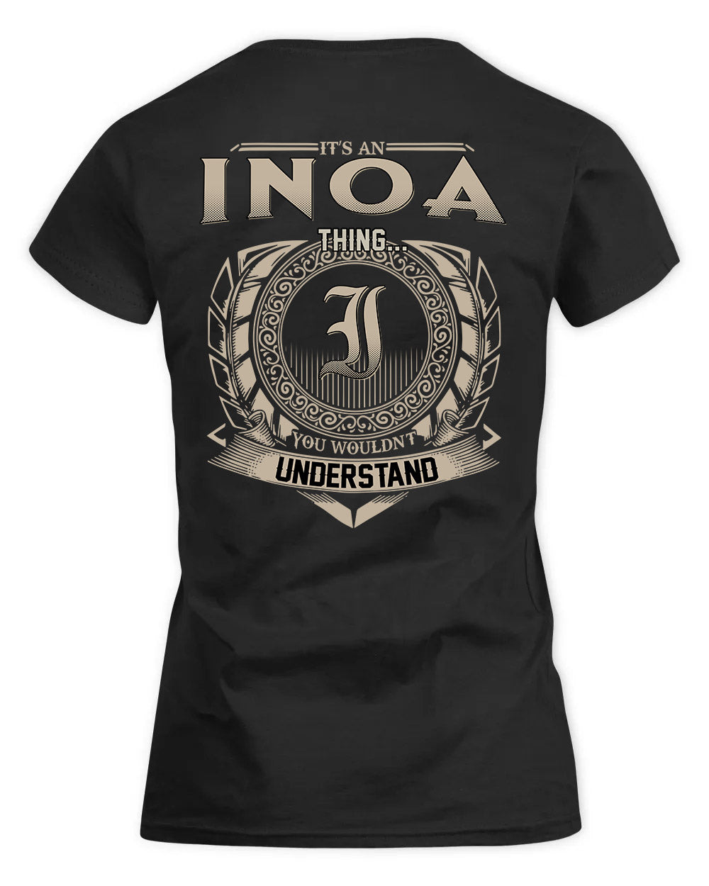 INOA HH88-K2–Personalized Name Quote Apparel “It’s a/an NAME Thing You Wouldn’t Understand”