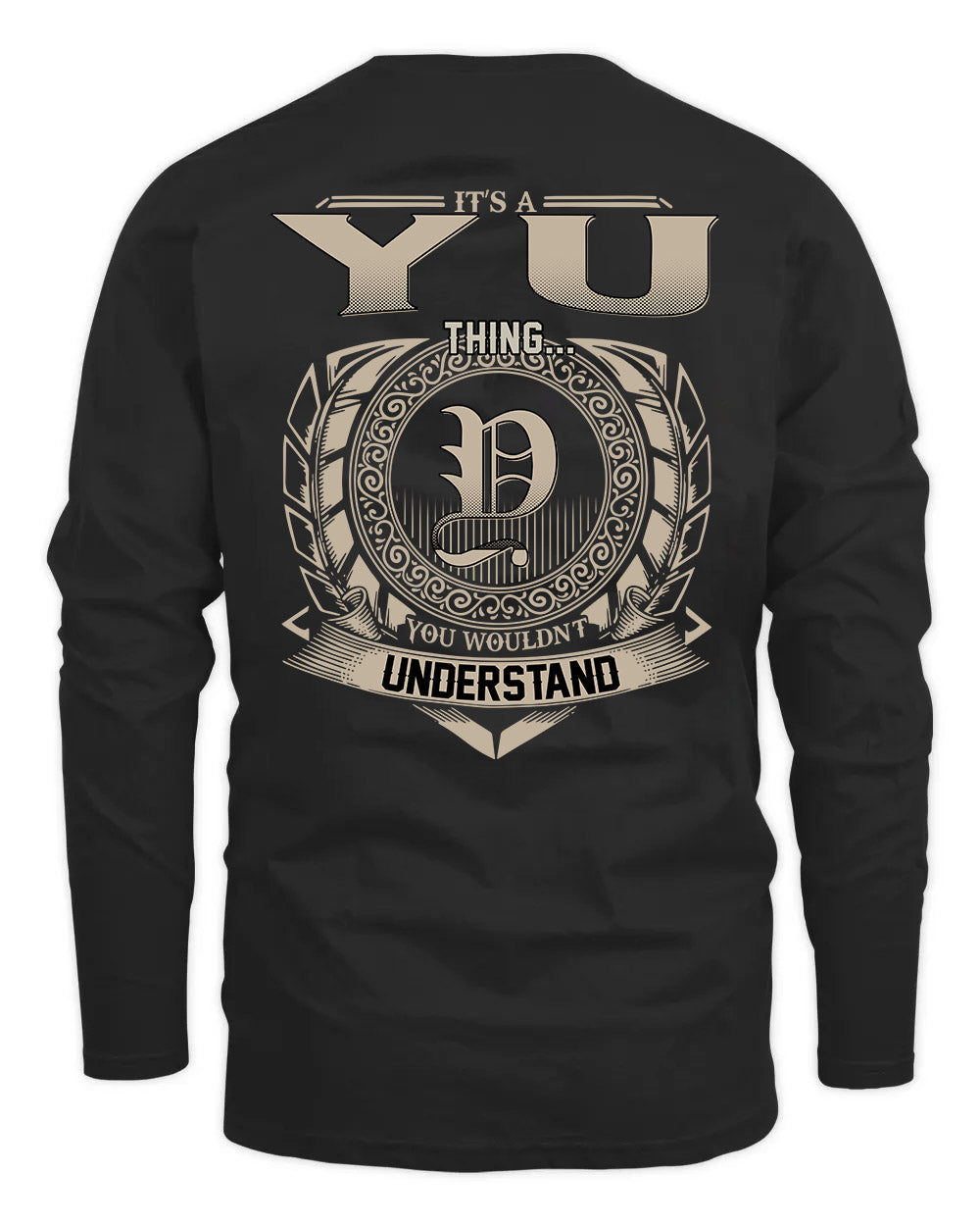 YU HH88-K2–Personalized Name Quote Apparel “It’s a/an NAME Thing You Wouldn’t Understand”