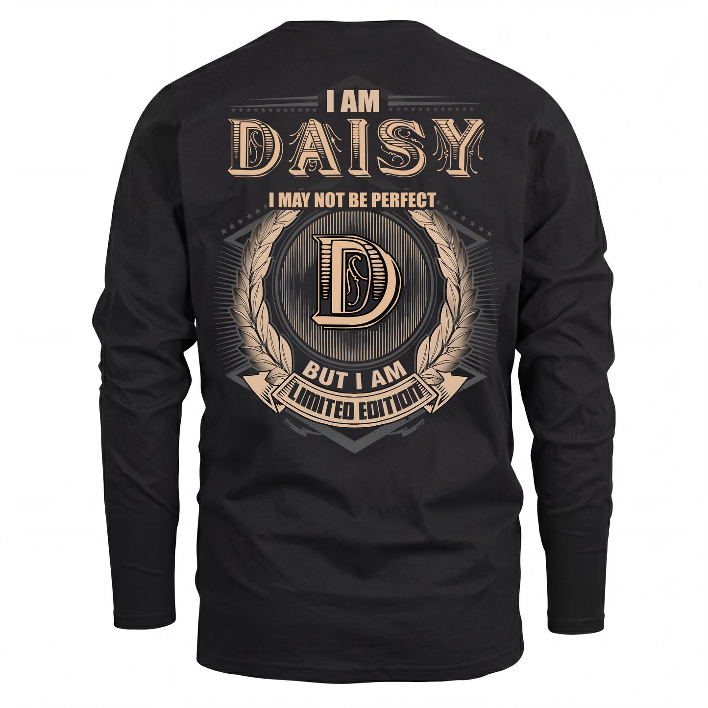 DAISY 2K-101–Personalized Name Quote Apparel “I Am NAME May Not Be Perfect But I Am Limited Edition”