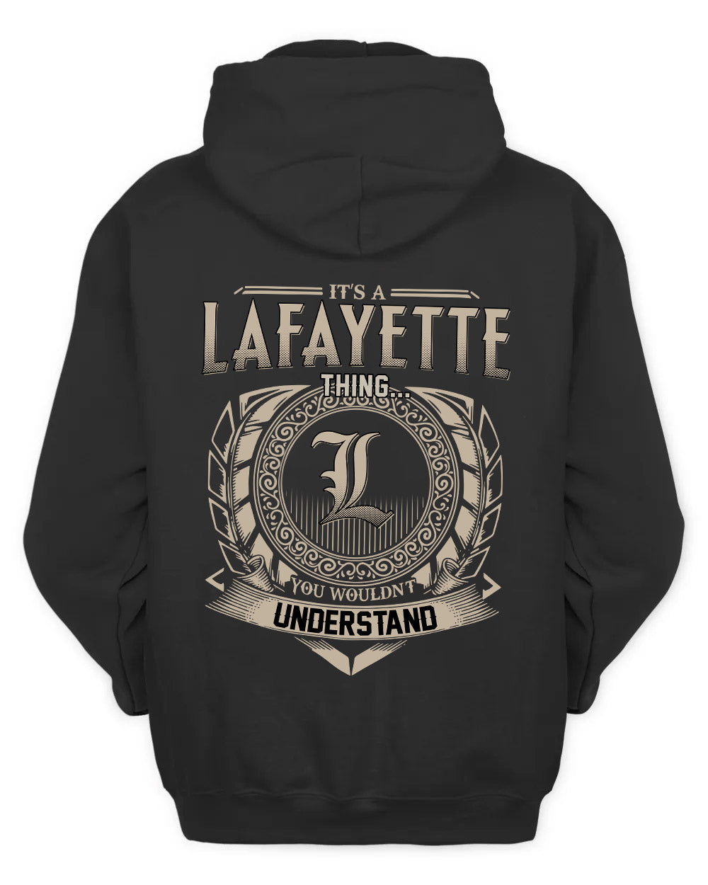 LAFAYETTE HH88-K2–Personalized Name Quote Apparel “It’s a/an NAME Thing You Wouldn’t Understand”