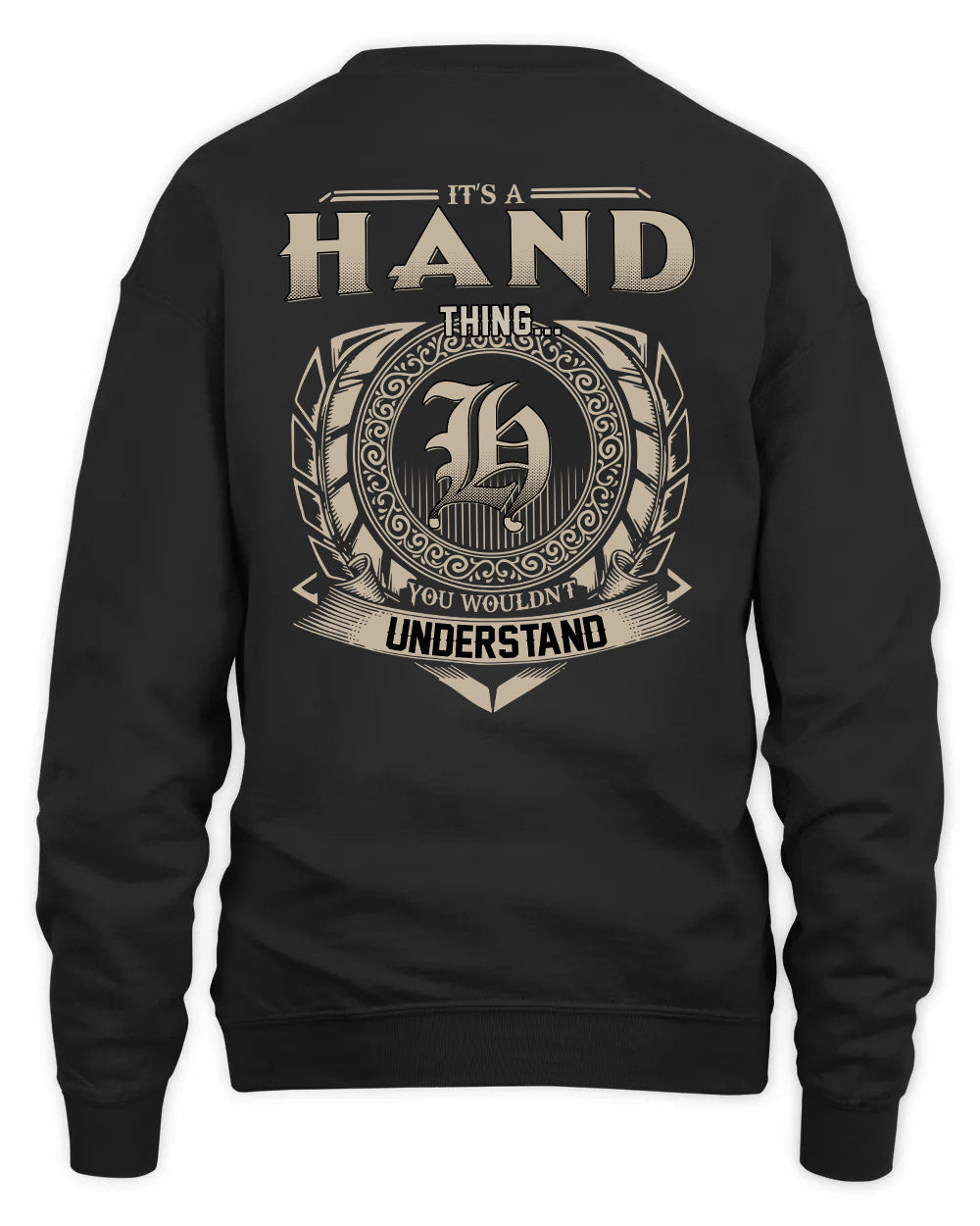 HAND HH88-K2–Personalized Name Quote Apparel “It’s a/an NAME Thing You Wouldn’t Understand”