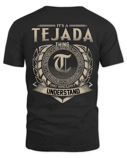 TEJADA HH88-K2–Personalized Name Quote Apparel “It’s a/an NAME Thing You Wouldn’t Understand”