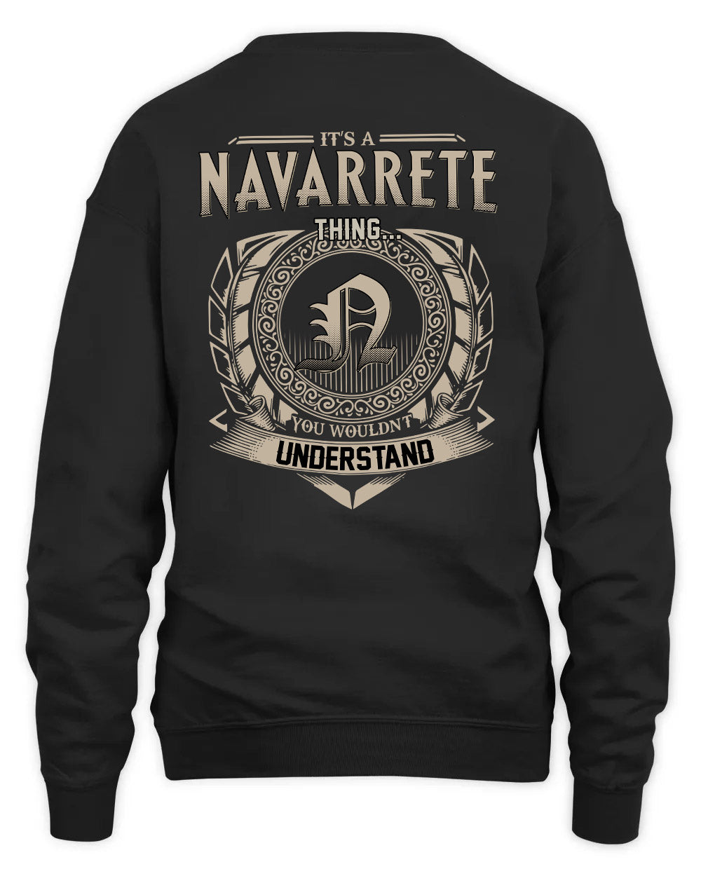 NAVARRETE HH88-K2–Personalized Name Quote Apparel “It’s a/an NAME Thing You Wouldn’t Understand”