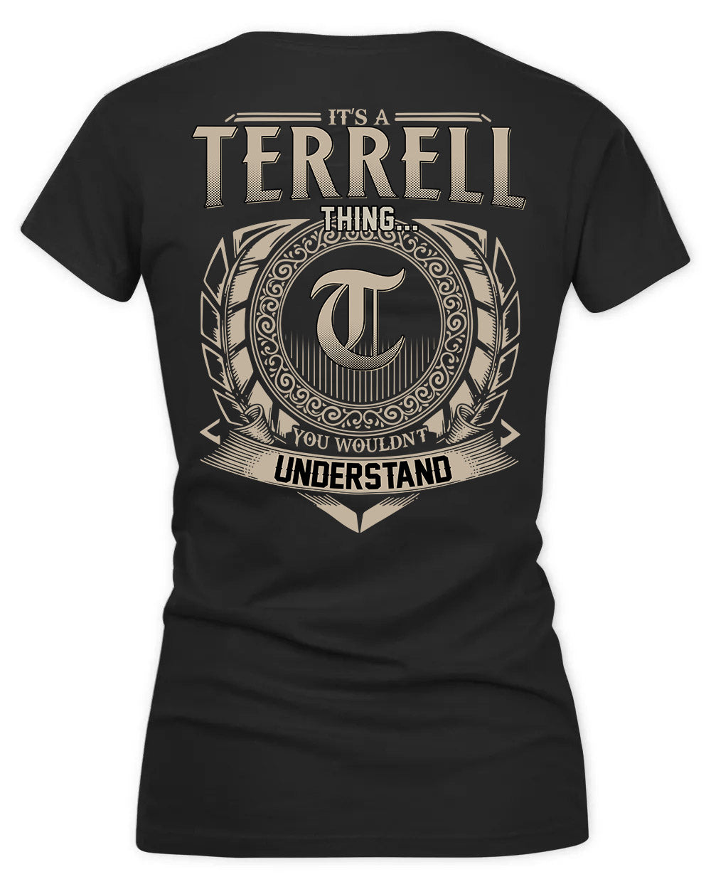 TERRELL HH88-K2–Personalized Name Quote Apparel “It’s a/an NAME Thing You Wouldn’t Understand”