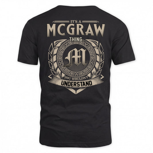 MCGRAW HH88-K2–Personalized Name Quote Apparel “It’s a/an NAME Thing You Wouldn’t Understand”