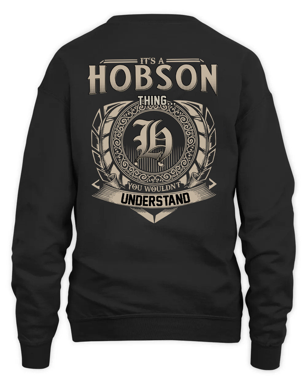 HOBSON HH88-K2–Personalized Name Quote Apparel “It’s a/an NAME Thing You Wouldn’t Understand”