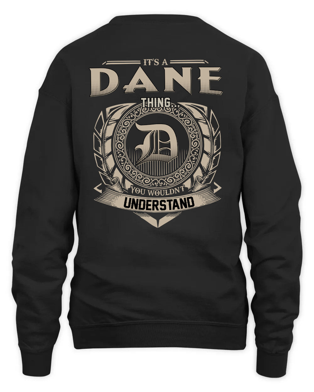 DANE HH88-K2–Personalized Name Quote Apparel “It’s a/an NAME Thing You Wouldn’t Understand”