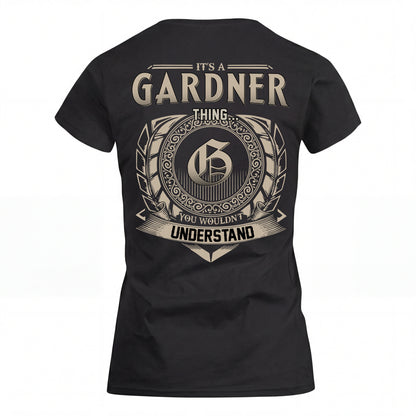 GARDNER HH88-K2–Personalized Name Quote Apparel “It’s an NAME Thing You Wouldn’t Understand”
