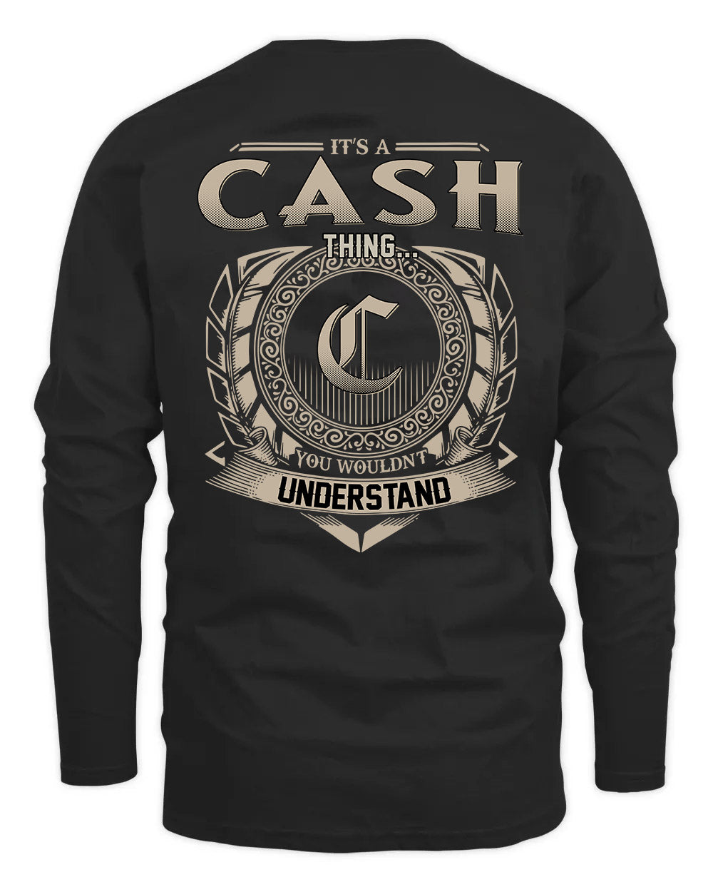 CASH HH88-K2–Personalized Name Quote Apparel “It’s a/an NAME Thing You Wouldn’t Understand”