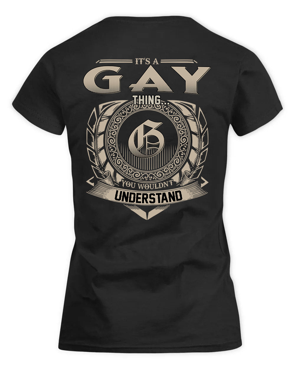 GAY HH88-K2–Personalized Name Quote Apparel “It’s a/an NAME Thing You Wouldn’t Understand”