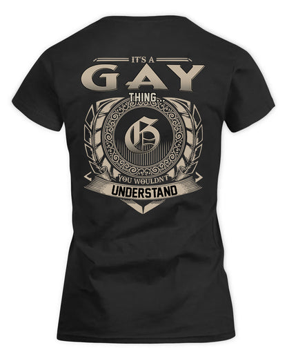 GAY HH88-K2–Personalized Name Quote Apparel “It’s a/an NAME Thing You Wouldn’t Understand”