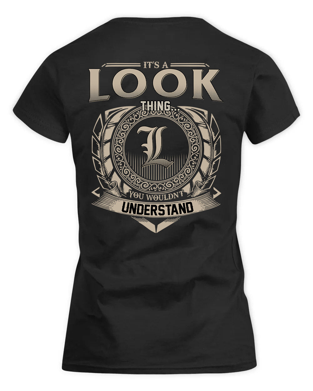 LOOK HH88-K2–Personalized Name Quote Apparel “It’s a/an NAME Thing You Wouldn’t Understand”
