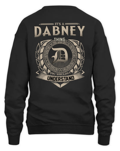 DABNEY HH88-K2–Personalized Name Quote Apparel “It’s a/an NAME Thing You Wouldn’t Understand”