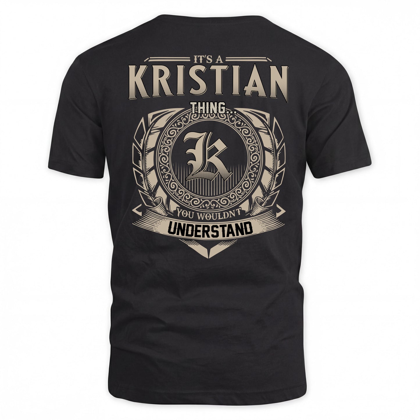 KRISTIAN HH88-K2–Personalized Name Quote Apparel “It’s a/an NAME Thing You Wouldn’t Understand”
