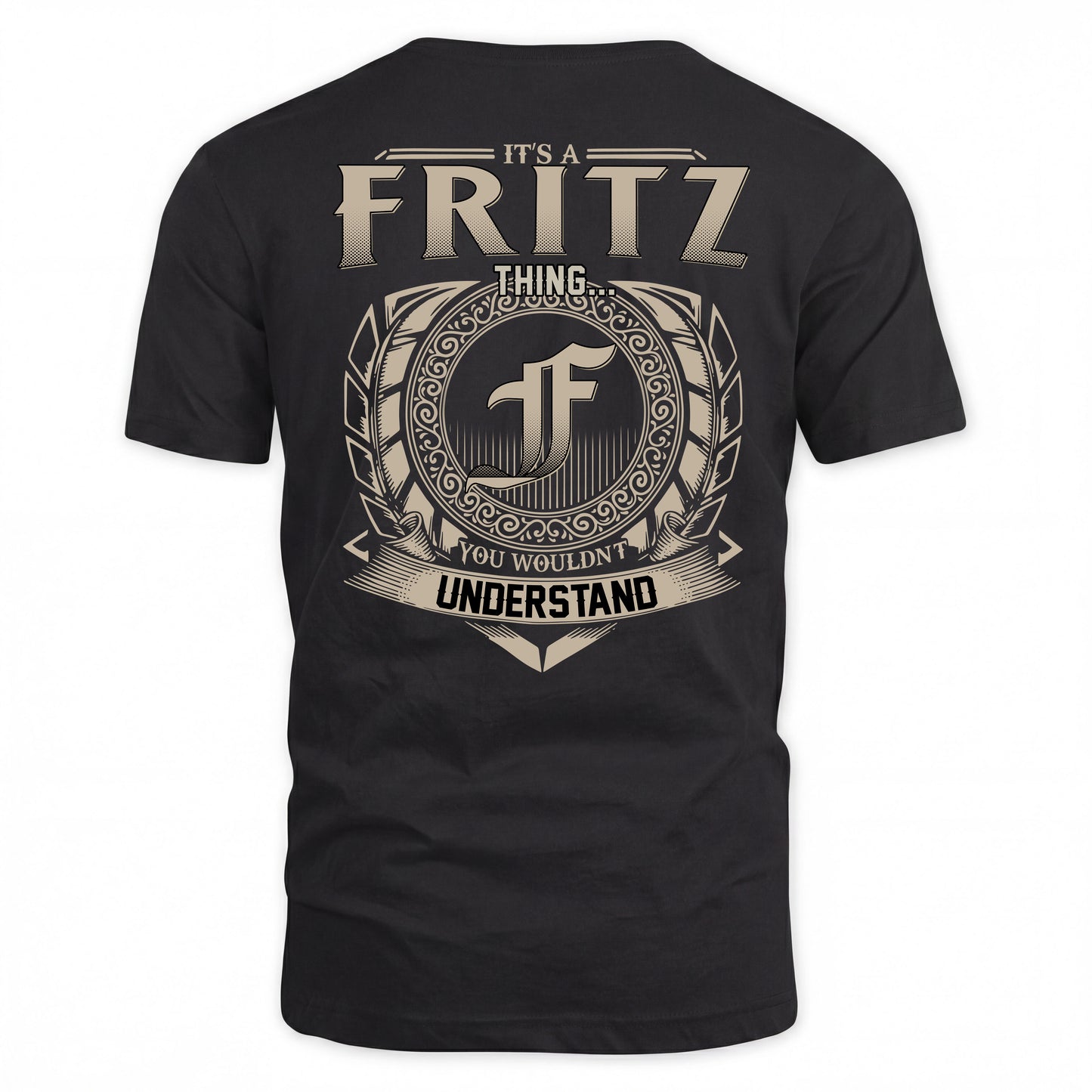 FRITZ HH88-K2–Personalized Name Quote Apparel “It’s a/an NAME Thing You Wouldn’t Understand”
