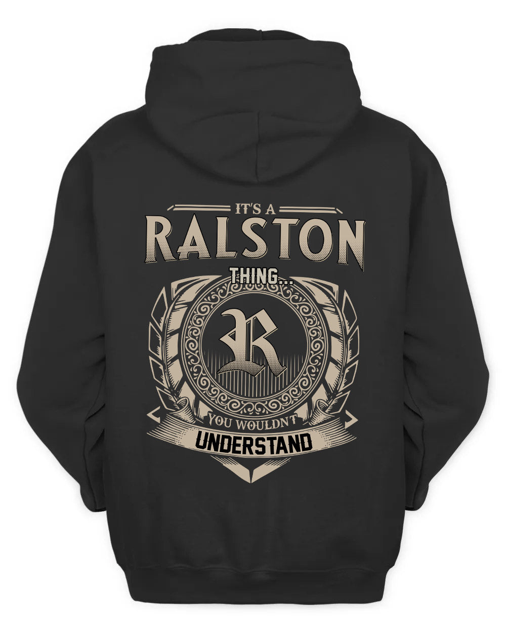 RALSTON HH88-K2–Personalized Name Quote Apparel “It’s a/an NAME Thing You Wouldn’t Understand”
