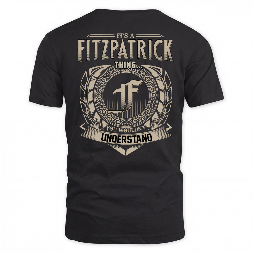 FITZPATRICK HH88-K2–Personalized Name Quote Apparel “It’s a/an NAME Thing You Wouldn’t Understand”