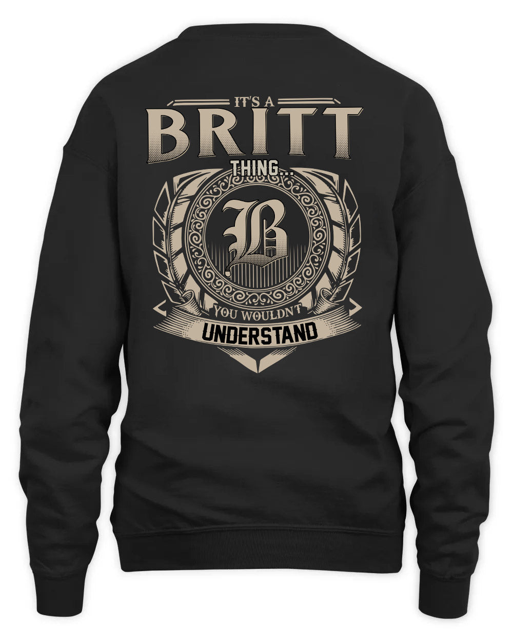 BRITT HH88-K2–Personalized Name Quote Apparel “It’s a/an NAME Thing You Wouldn’t Understand”