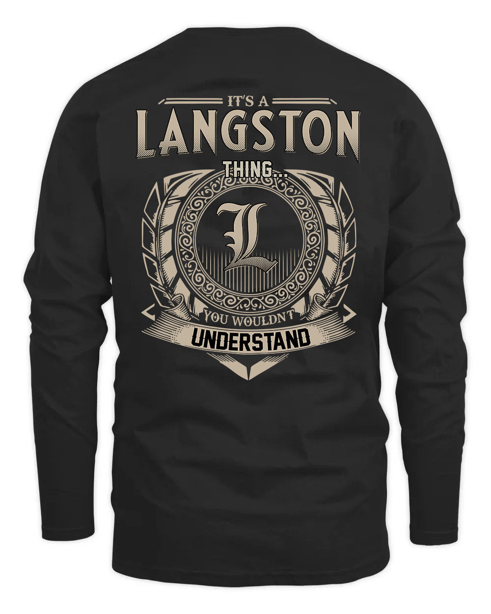 LANGSTON HH88-K2–Personalized Name Quote Apparel “It’s a/an NAME Thing You Wouldn’t Understand”