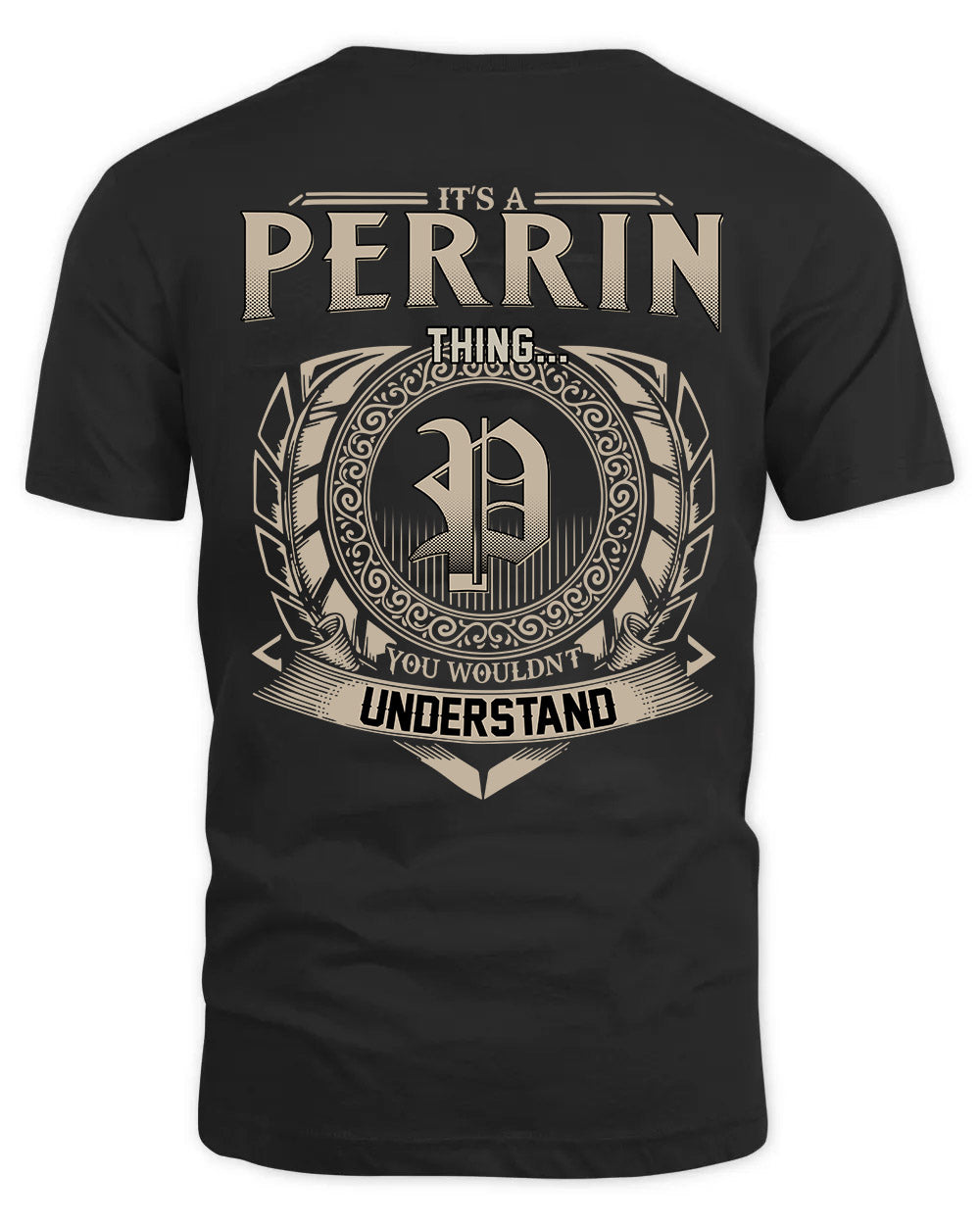 PERRIN HH88-K2–Personalized Name Quote Apparel “It’s a/an NAME Thing You Wouldn’t Understand”