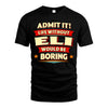ELI HH88-K2-106–Personalized Funny Quote Apparel “Life Without NAME Would Be Boring”