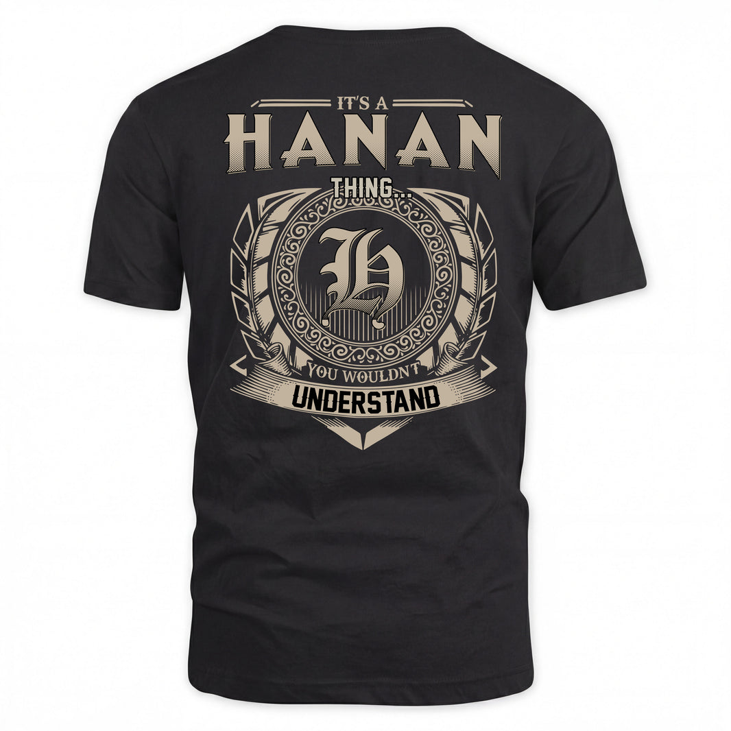 HANAN HH88-K2–Personalized Name Quote Apparel “It’s a/an NAME Thing You Wouldn’t Understand”