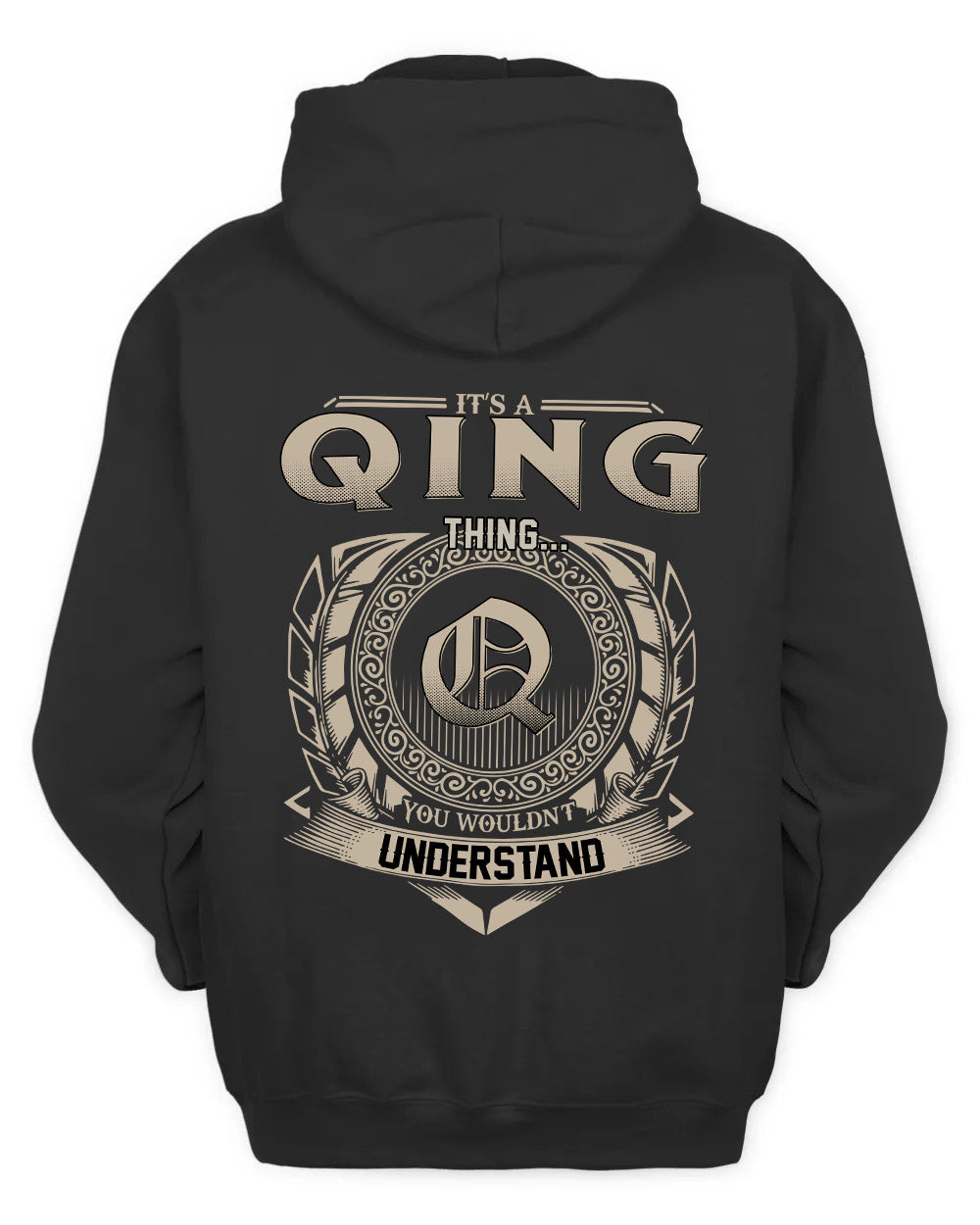 QING HH88-K2–Personalized Name Quote Apparel “It’s a/an NAME Thing You Wouldn’t Understand”