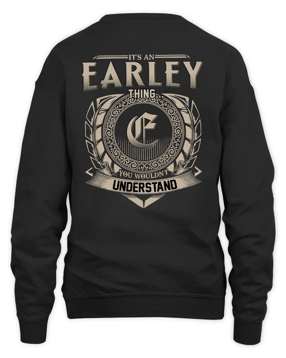 EARLEY HH88-K2–Personalized Name Quote Apparel “It’s a/an NAME Thing You Wouldn’t Understand”