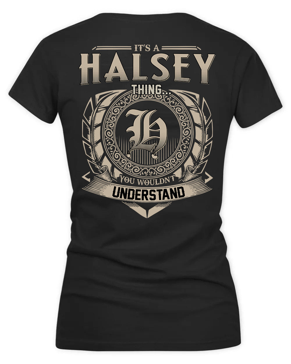 HALSTEAD HH88-K2–Personalized Name Quote Apparel “It’s a/an NAME Thing You Wouldn’t Understand”